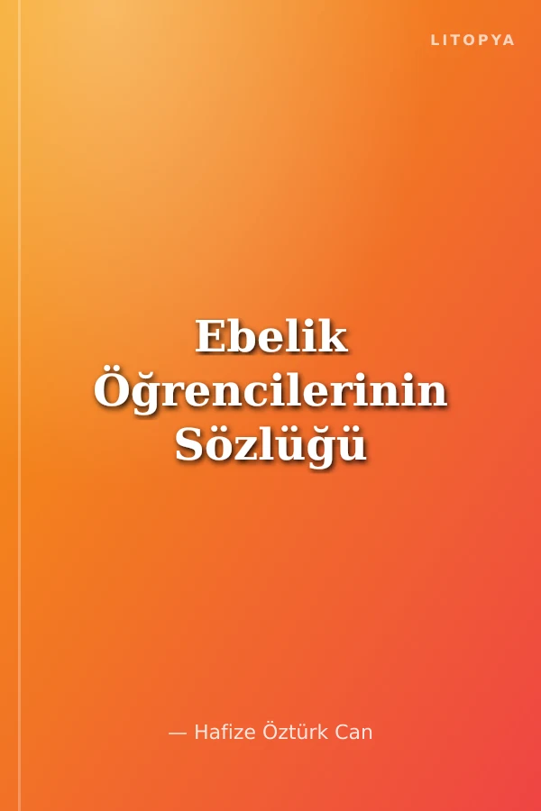 Ebelik Öğrencilerinin Sözlüğü