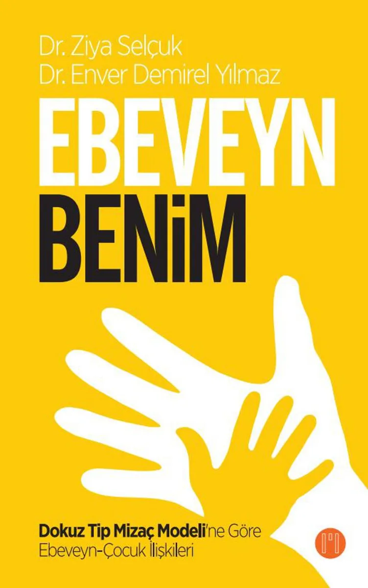 Ebeveyn Benim Dokuz Tip Mizaç Modeli'ne Göre Ebeveyn-Çocuk İlişkileri
