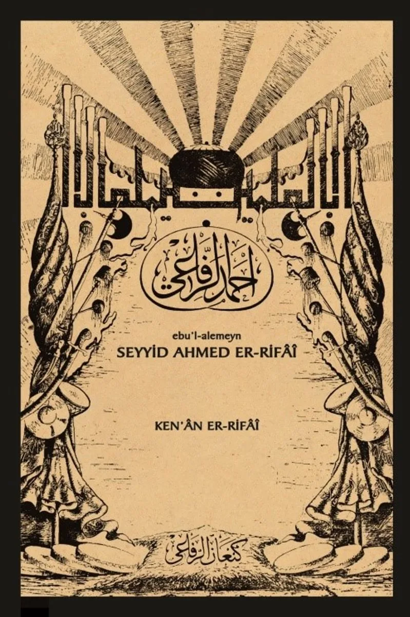 Ebu'l-alemeyn Seyyid Ahmed Er-Rifa&icirc;