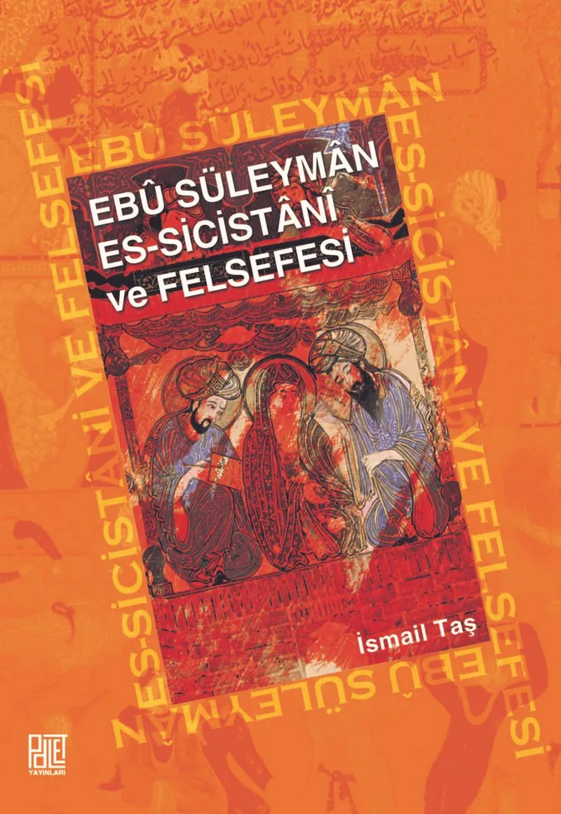 Ebu Süleyman Es-Sicistani ve Felsefesi