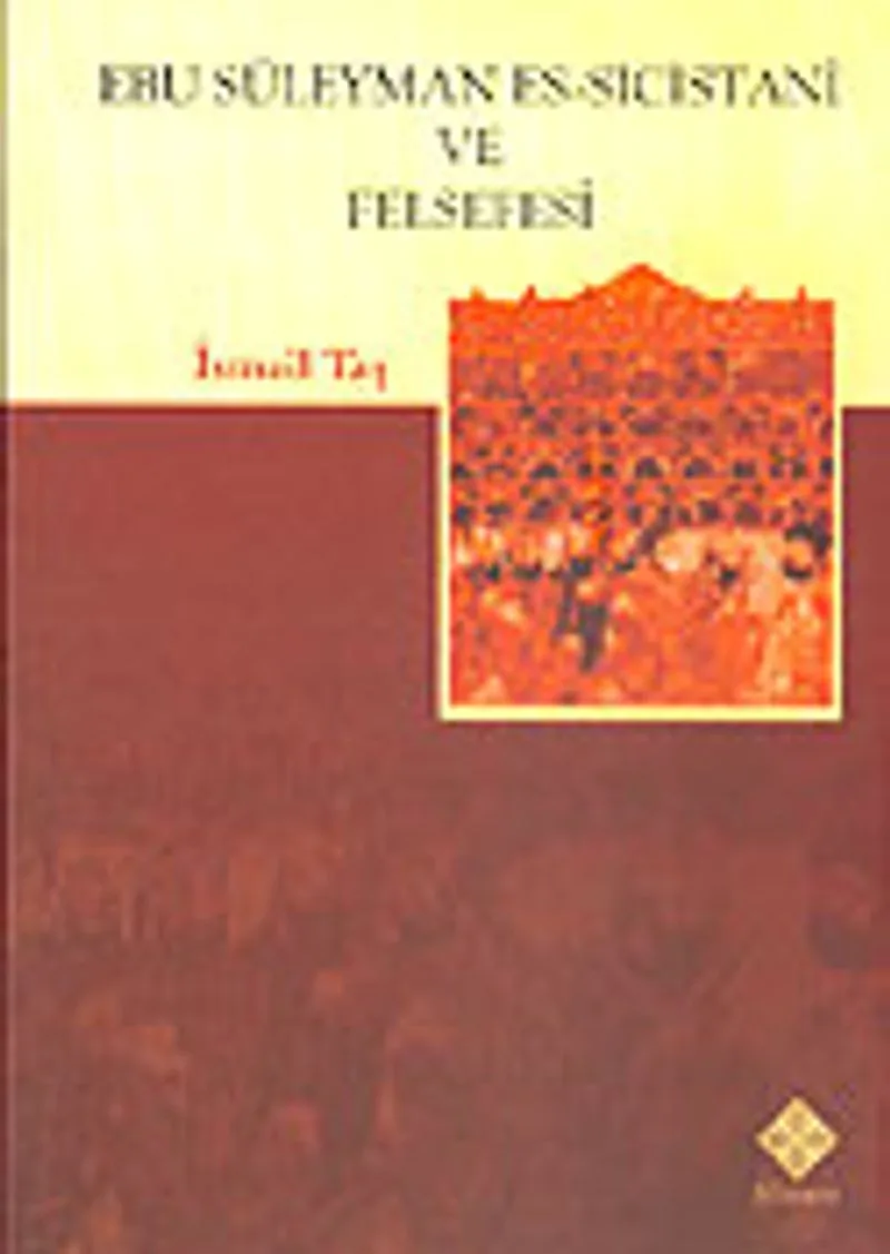 Ebu Süleyman Es-Sicistani ve Felsefesi