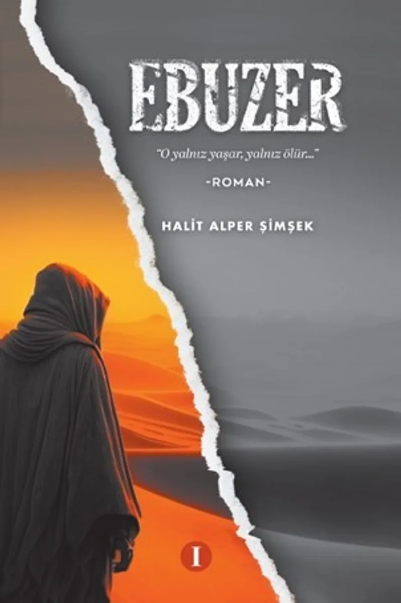 Ebuzer O Yalnız Yaşar, Yalnız Ölür