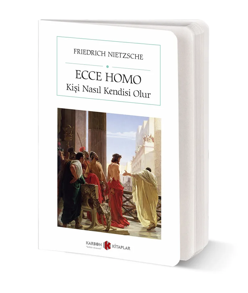 Ecce Homo Kişi Nasıl Kendisi Olur (Cep Boy)