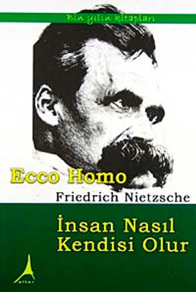 Ecco Homo İnsan Nasıl Kendisi Olur