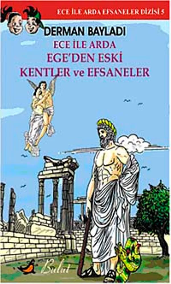 Ece ile Arda Ege'den Eski Kentler ve Efsaneler