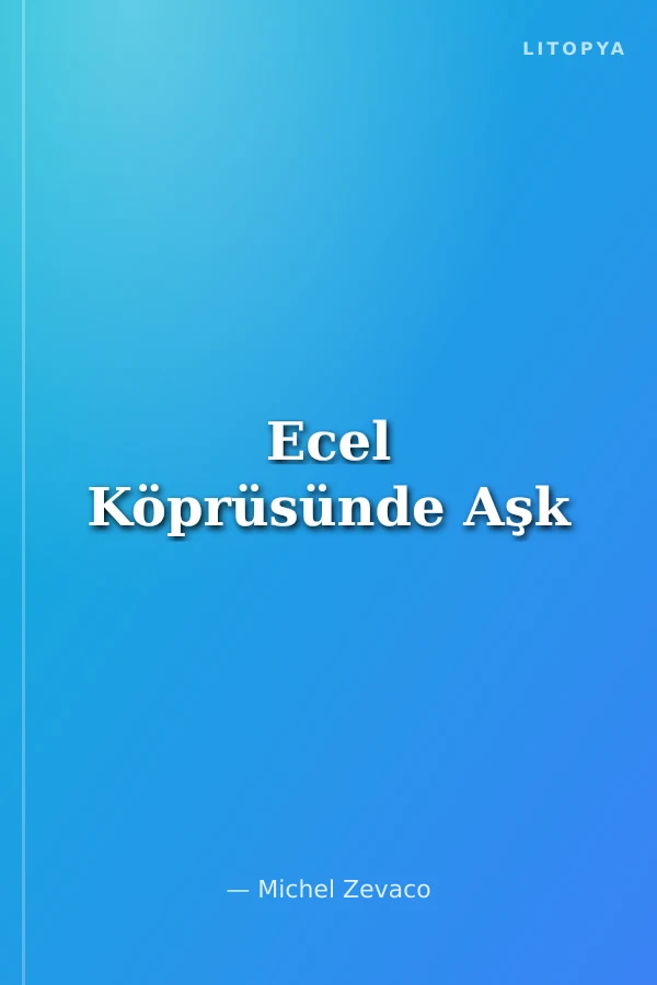 Ecel Köprüsünde Aşk