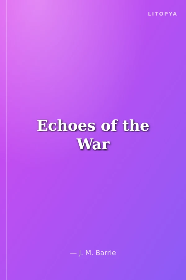 Echoes of the War