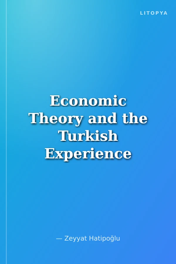Economic Theory and the Turkish Experience