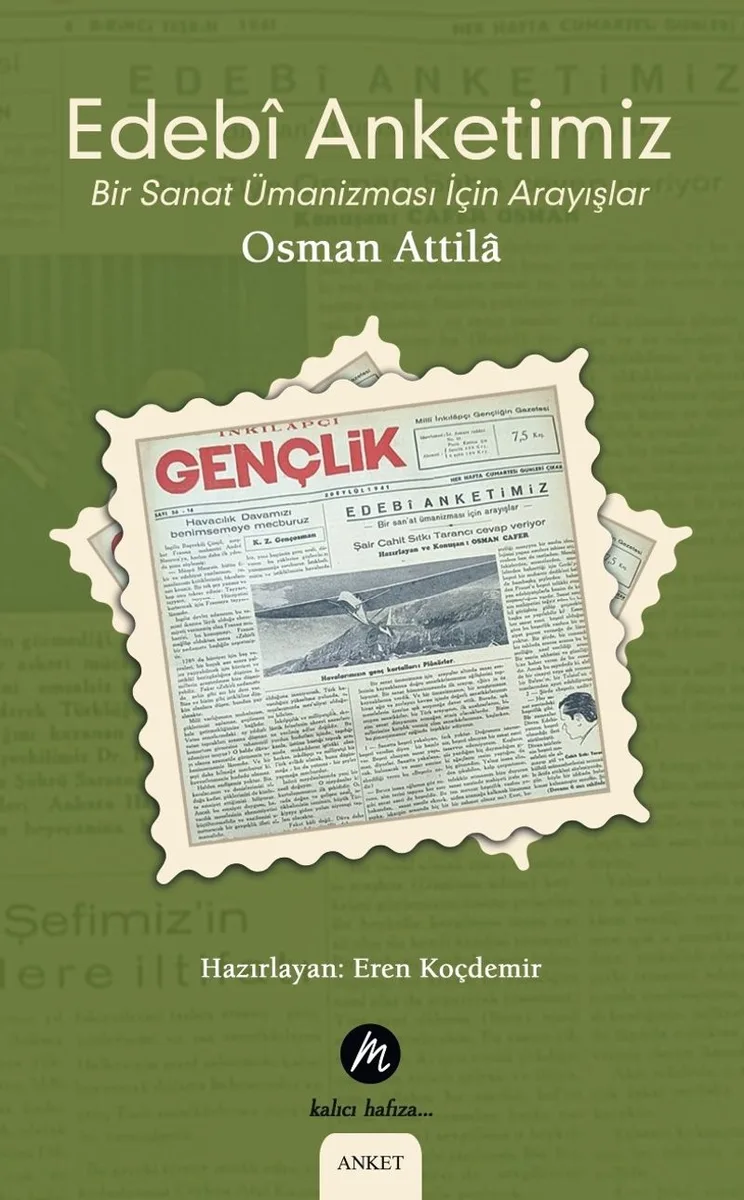Edeb&icirc; Anketimiz Bir Sanat Ümanizması İçin Arayışlar