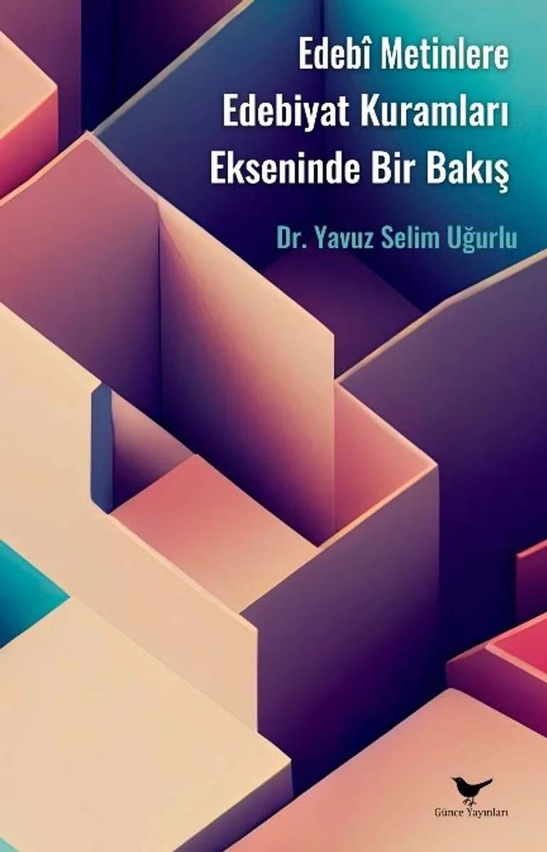 Edeb&icirc; Metinlere Edebiyat Kuramları Ekseninde Bir Bakış