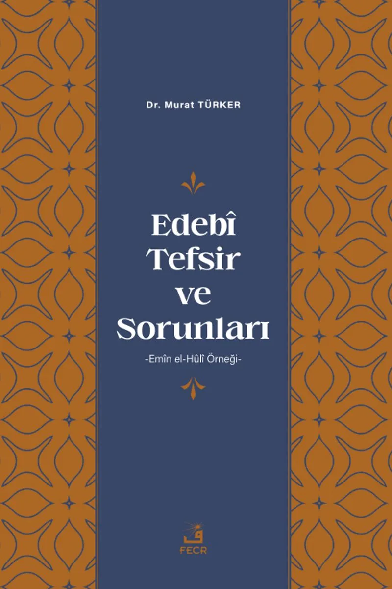 Edeb&icirc; Tefsir ve Sorunları