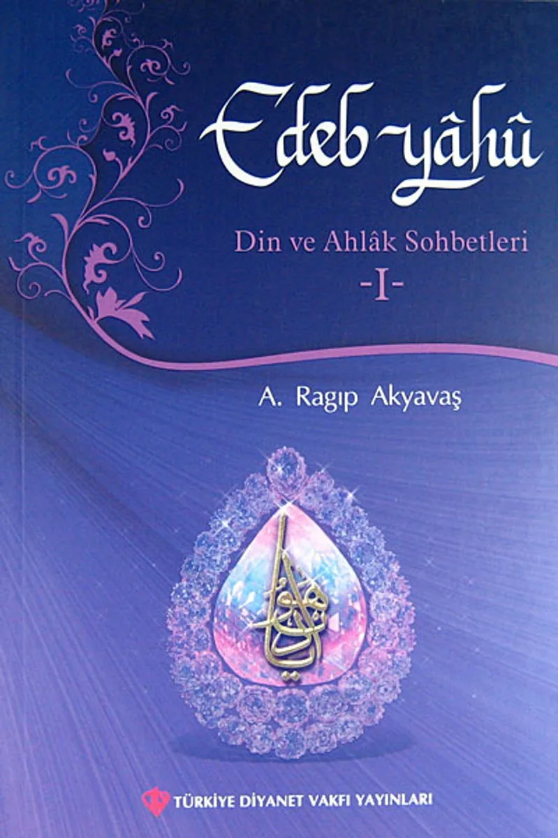 Edeb Yahu -I Din ve Ahlak Sohbetleri