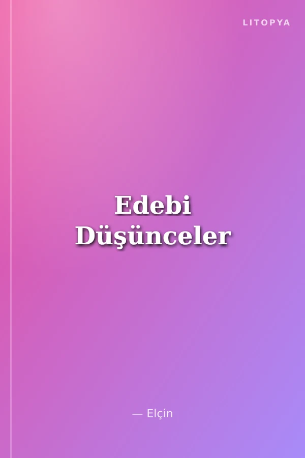 Edebi Düşünceler