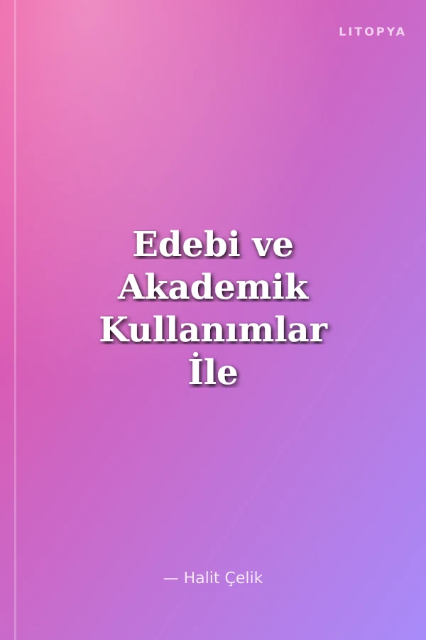 Edebi ve Akademik Kullanımlar İle Yabancı Dil Olarak Türkçe Öğretiminde Soru İfadeleri