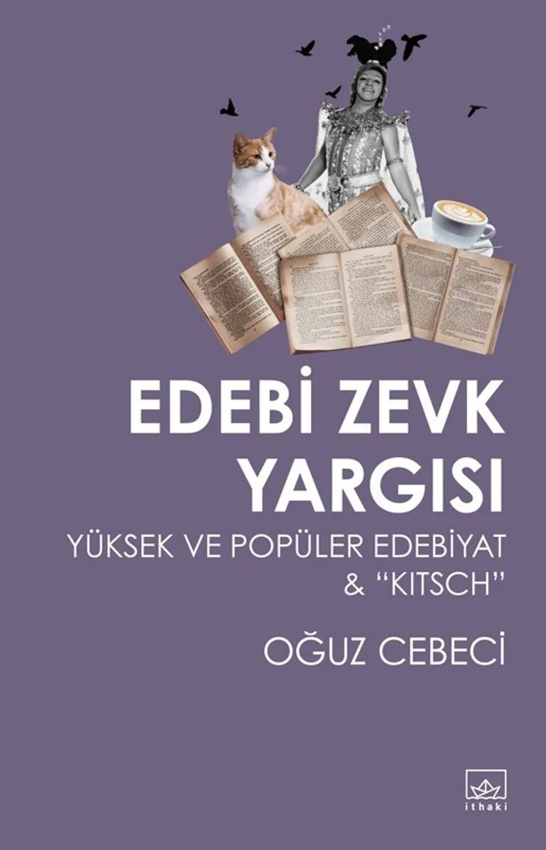 Edebi Zevk Yargısı: Yüksek ve Popüler Edebiyat &ldquo;Kitsch&rdquo;