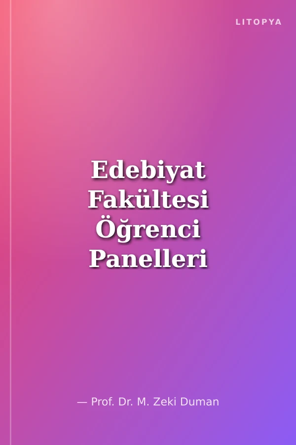 Edebiyat Fakültesi Öğrenci Panelleri
