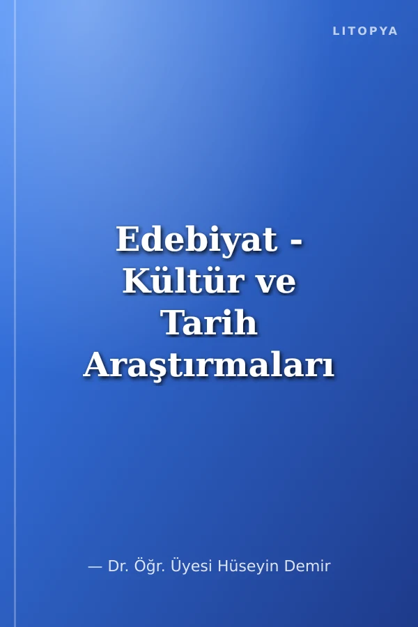 Edebiyat - Kültür ve Tarih Araştırmaları