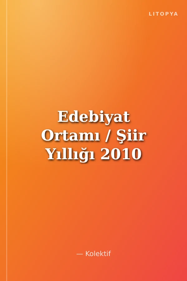 Edebiyat Ortamı / Şiir Yıllığı 2010