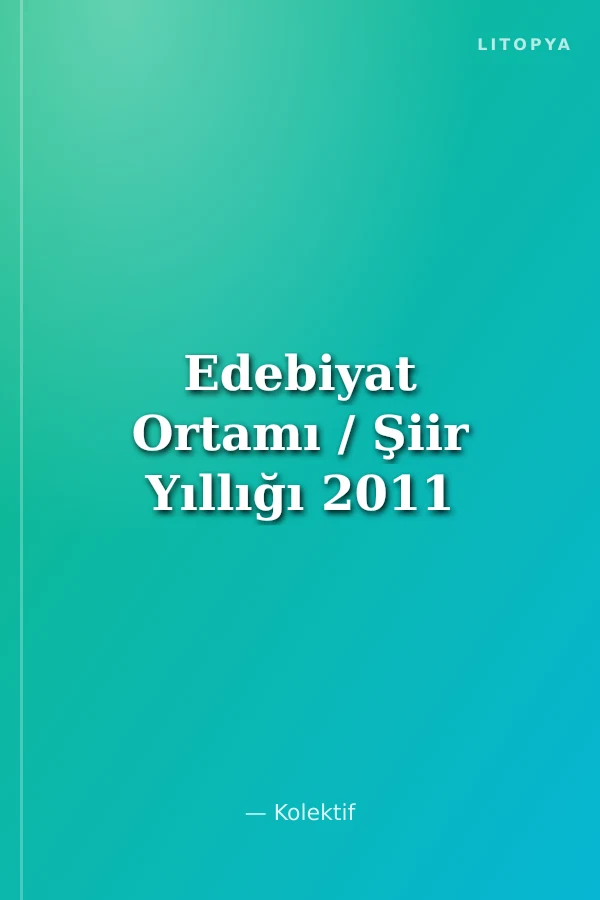 Edebiyat Ortamı / Şiir Yıllığı 2011