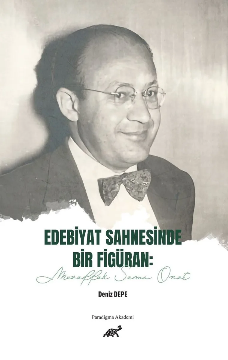 Edebiyat Sahnesinde Bir Figüran: Muvaffak Sami Onat