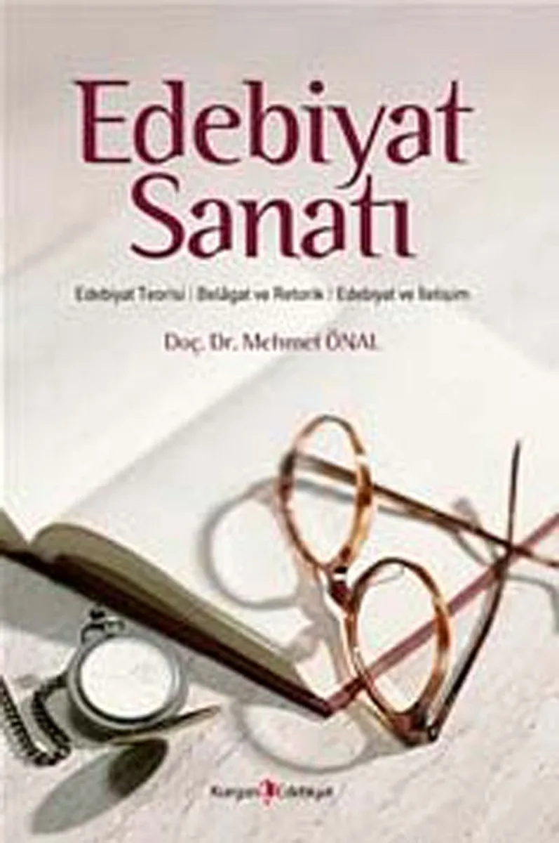 Edebiyat Sanatı Edebiyat Teorisi - Belagat ve Retorik - Edebiyat ve İletişim