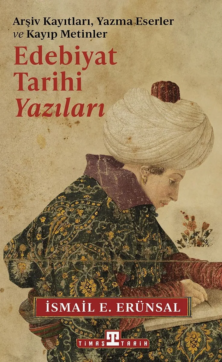 Edebiyat Tarihi Yazıları Arşiv Kayıtları, Yazma Eserler ve Kayıp Metinler