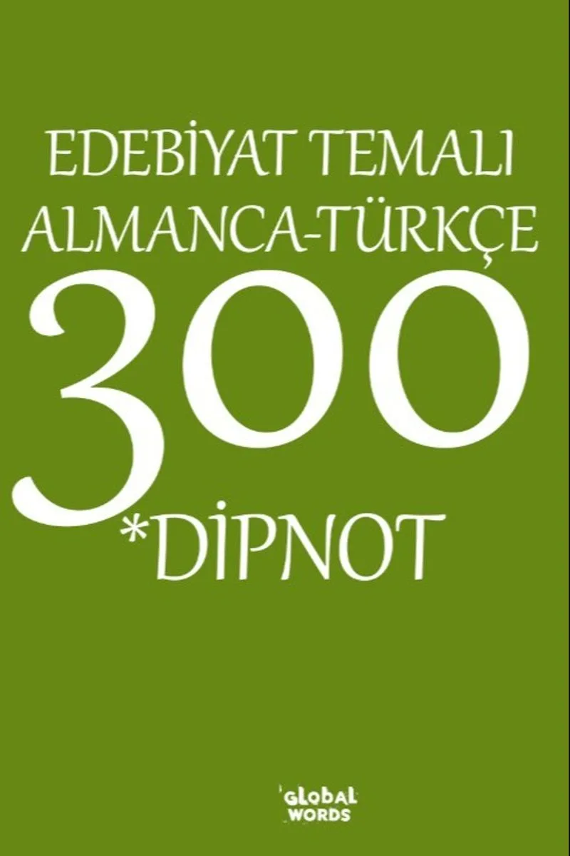 Edebiyat Temalı Almanca-Türkçe 300 Dipnot