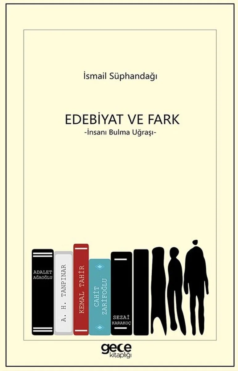 Edebiyat ve Fark İnsanı Bulma Uğraşı