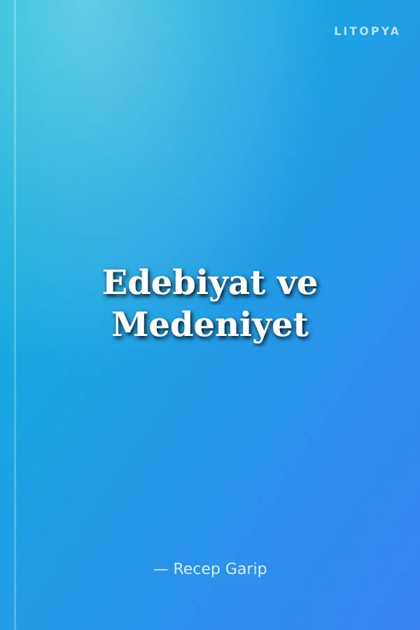 Edebiyat ve Medeniyet