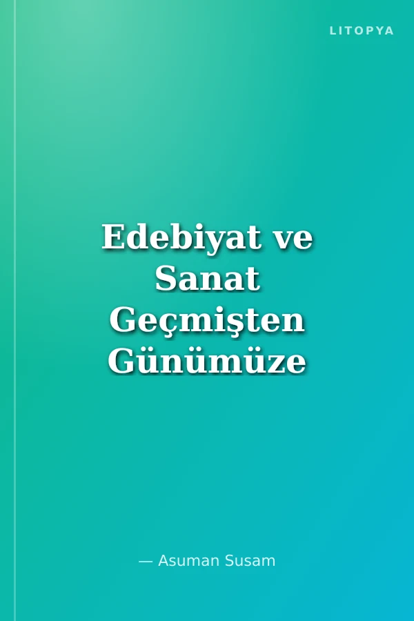 Edebiyat ve Sanat Geçmişten Günümüze Kurtuluşunun 100. Yılında İzmir