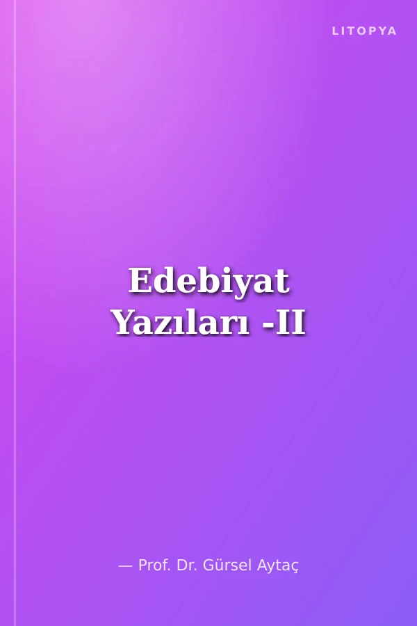 Edebiyat Yazıları -II