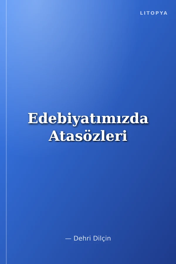 Edebiyatımızda Atasözleri