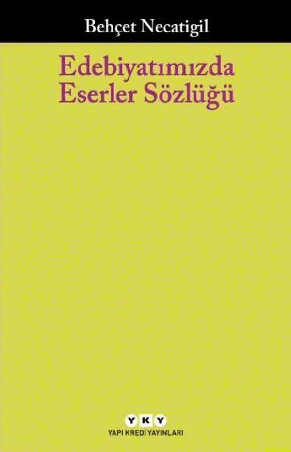 Edebiyatımızda Eserler Sözlüğü