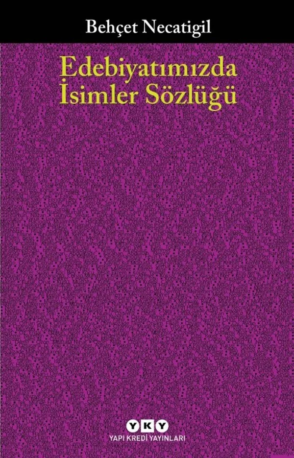 Edebiyatımızda İsimler Sözlüğü