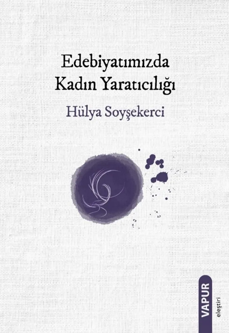 Edebiyatımızda Kadın Yaratıcılığı