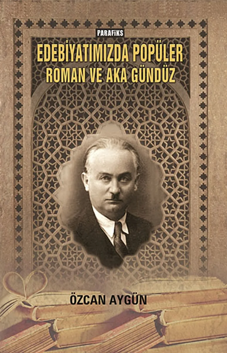Edebiyatımızda Popüler Roman ve Aka Gündüz / 39-B-5