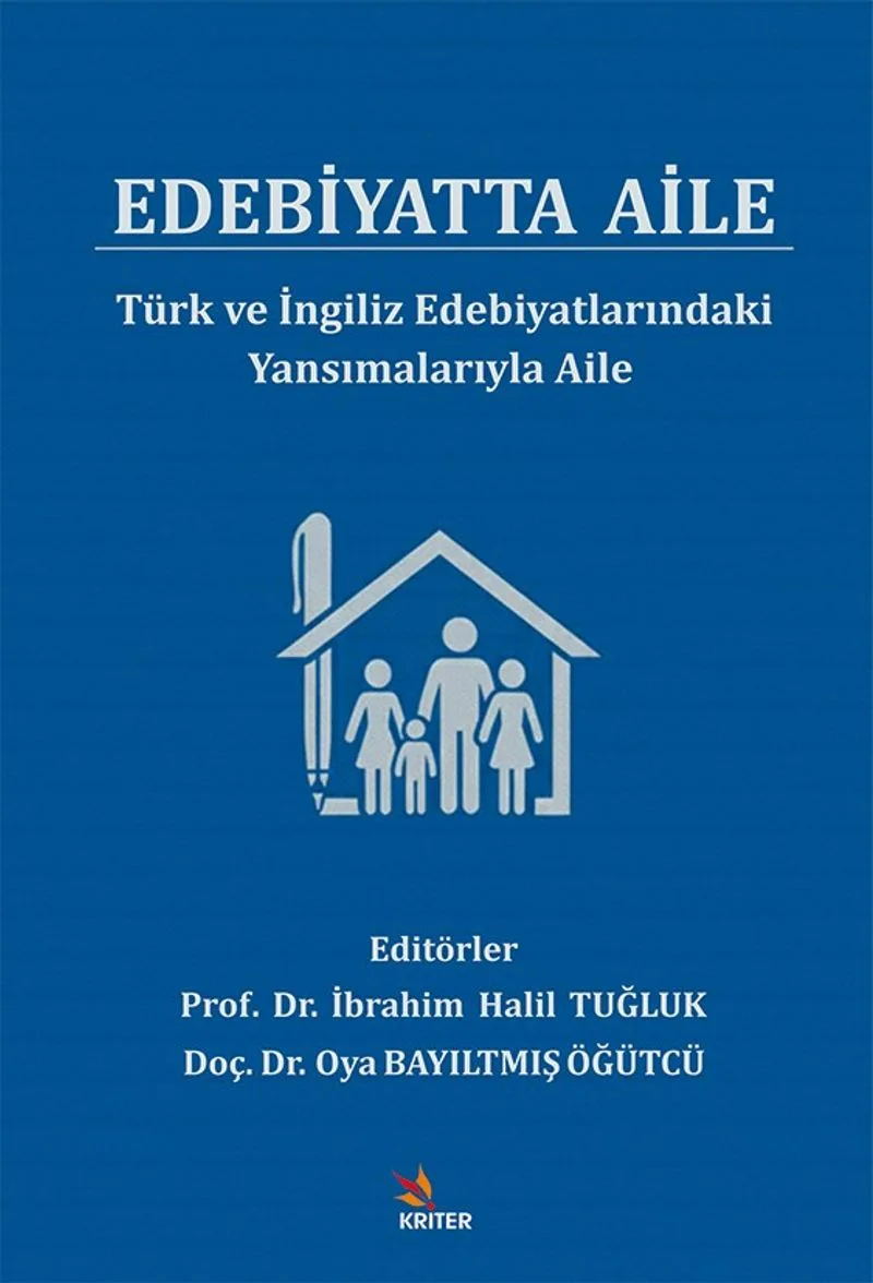 Edebiyatta Aile Türk ve İngiliz Edebiyatlarındaki Yansımalarıyla Aile