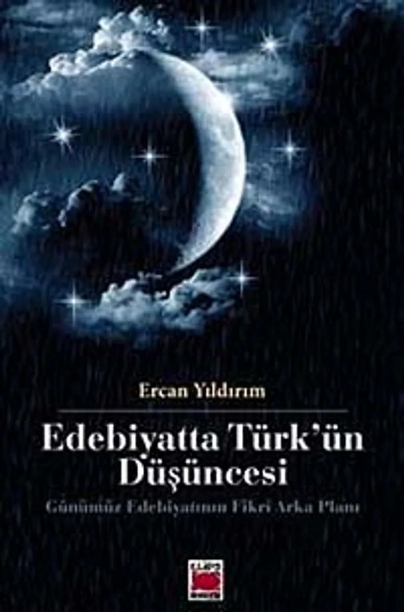 Edebiyatta Türk'ün Düşüncesi Gününümüz Edebiyatının Fikri Arka Planı