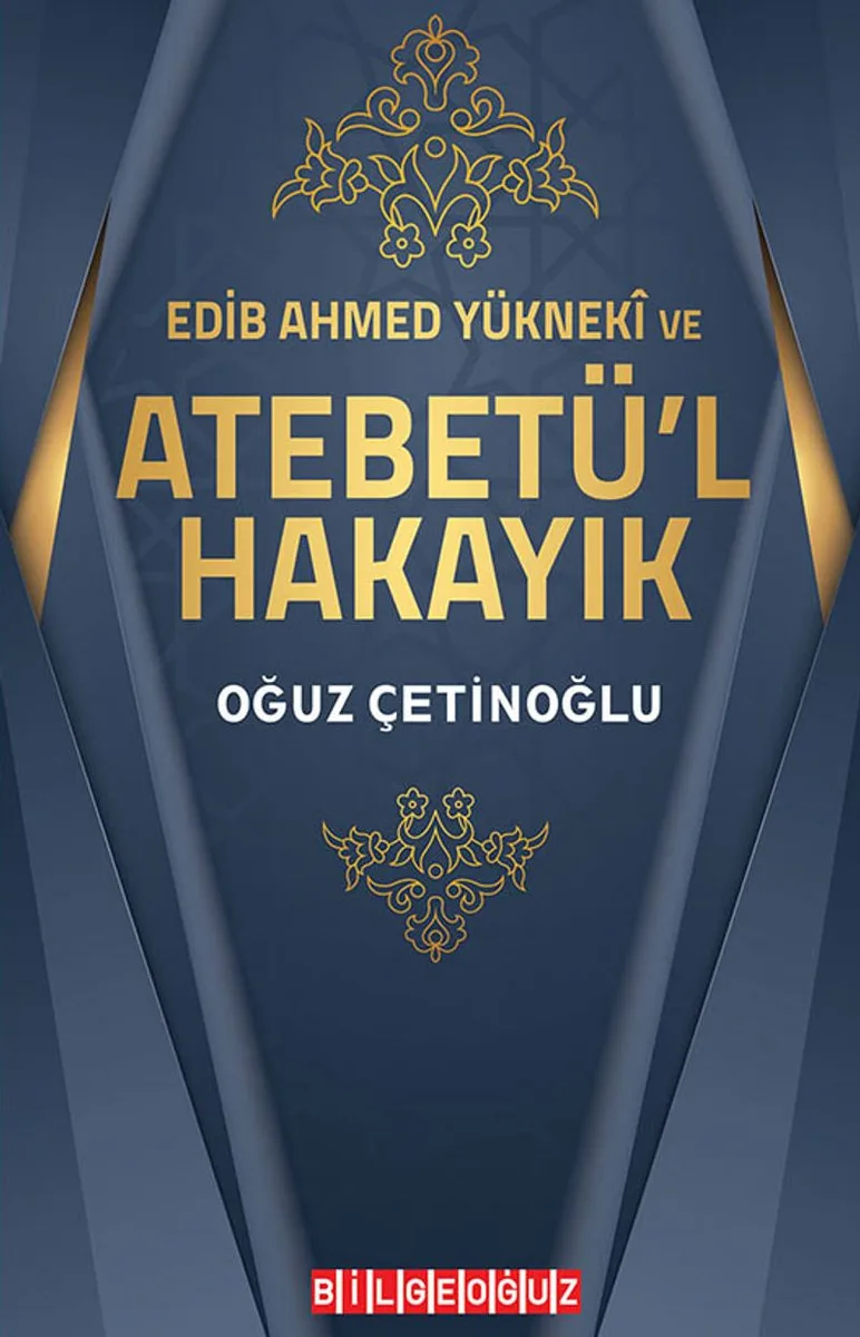 Edib Ahmed Yükneki ve Atebetü'l-Hakayık