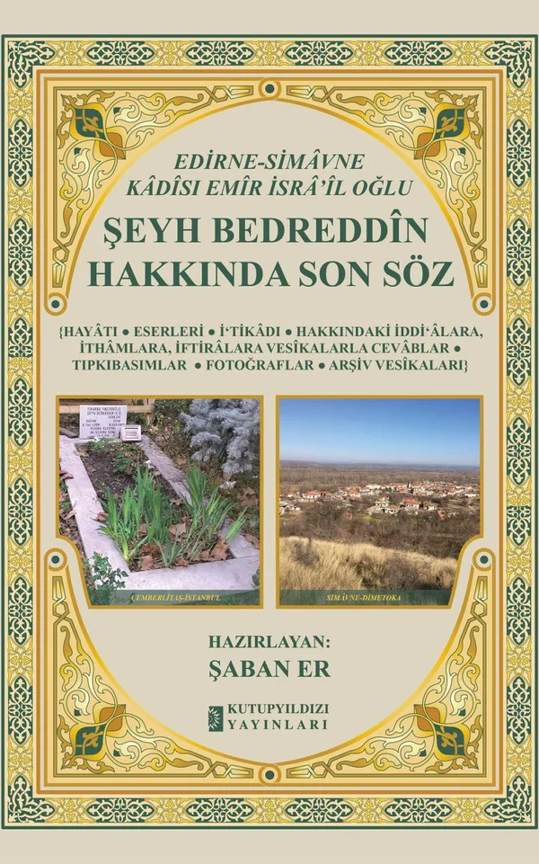 Edirne-Simavne Kadısı ve Emiri İsra'il Oğlu Şeyh Bedreddin Hakkında Son Söz