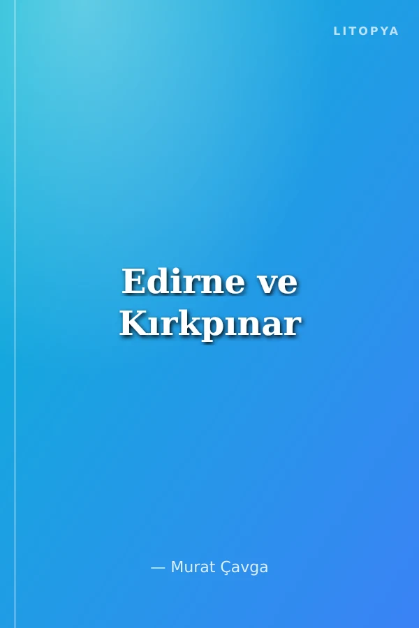 Edirne ve Kırkpınar