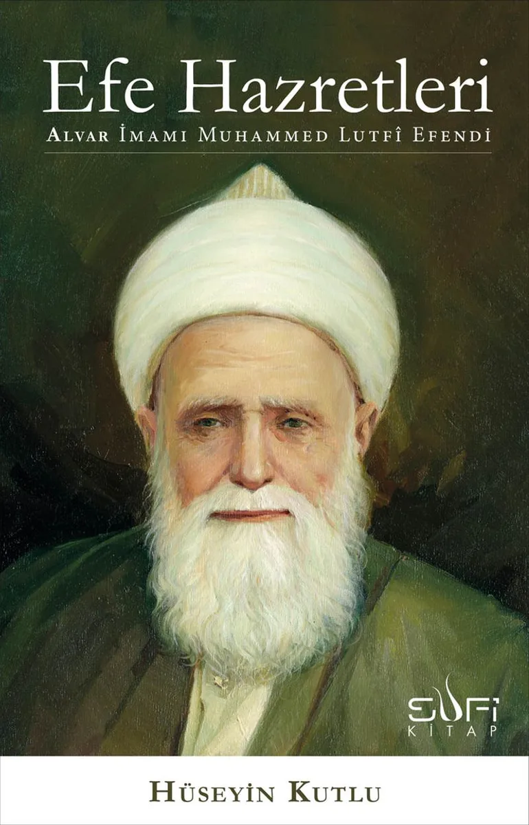 Efe Hazretleri Alvar İmamı Muhammed Lutfi Efendi