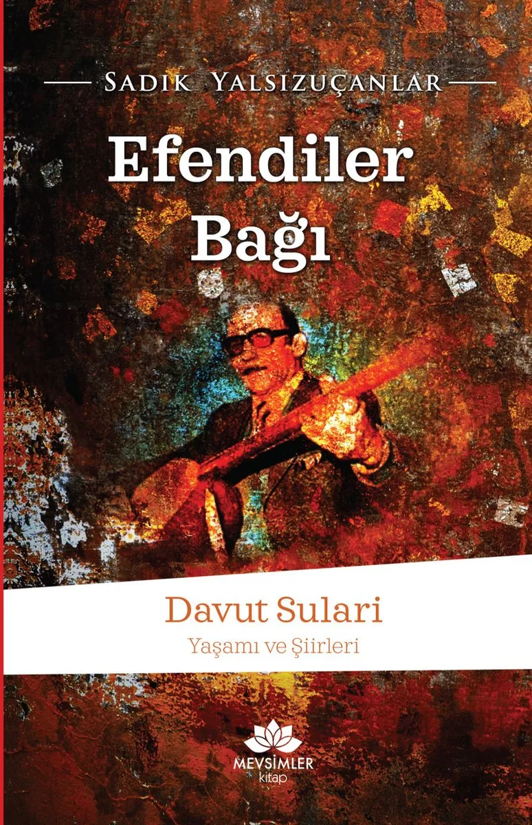Efendiler Bağı Davut Sulari Yaşamı ve Şiirleri
