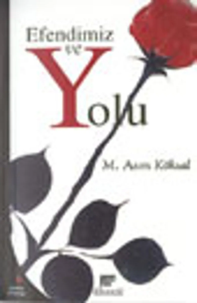 Efendimiz ve Yolu