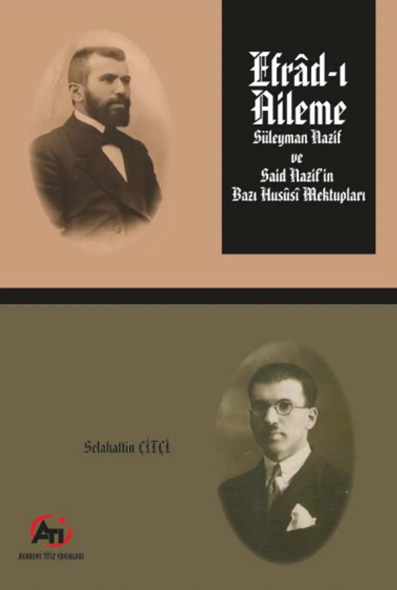 Efrad-ı Aileme Süleyman Nazif ve Said Nazif'in Bazı Hususi Mektupları