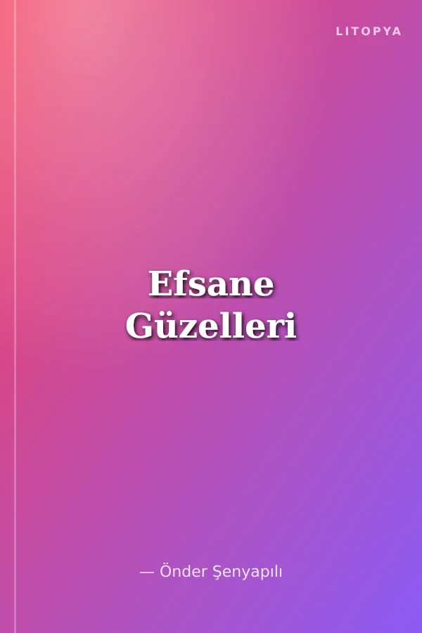 Efsane Güzelleri