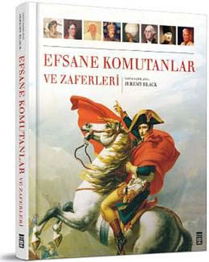 Efsane Komutanlar ve Zaferleri