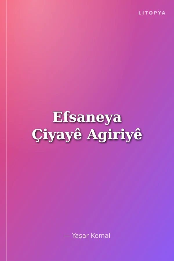 Efsaneya Çiyayê Agiriyê