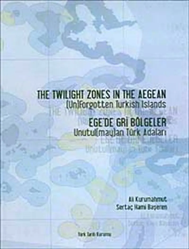 Ege'de Gri Bölgeler Unutul (may)an Adaları