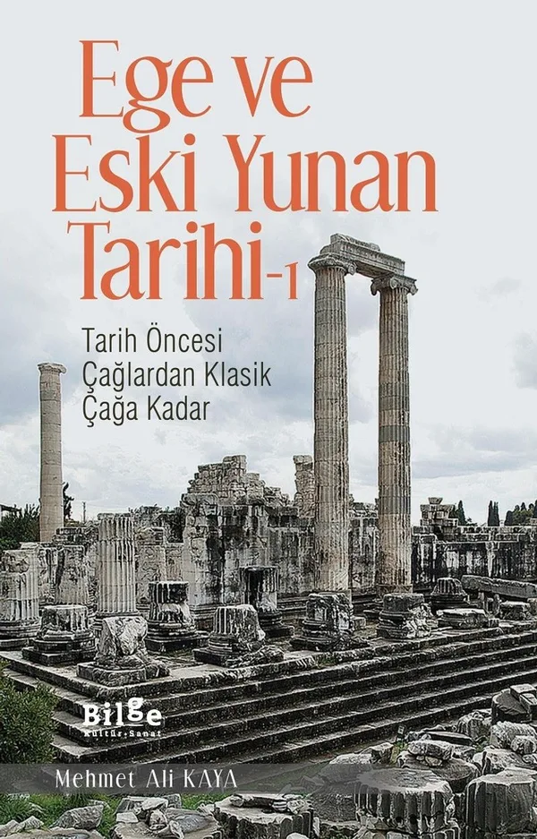 Ege ve Eski Yunan Tarihi 1 Tarih Öncesi Çağlardan Klasik Çağa Kadar